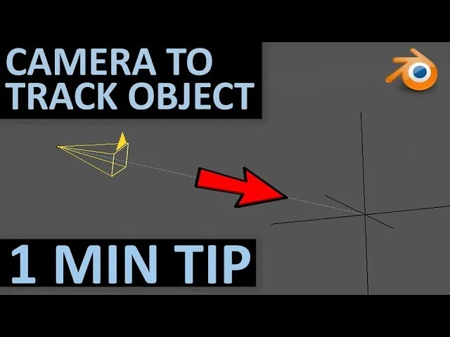 Blender's camera tracking a point. The text reads, "Camera to Track Object; 1 Min Tip"