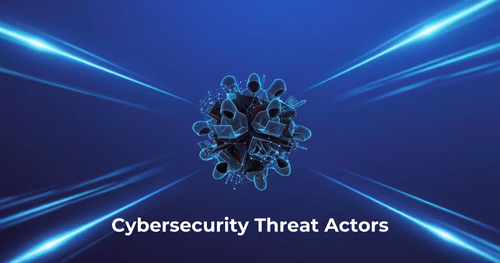 Cybersecurity Threat Actors: Types, Impact, and Defense Strategies | COGNNA
