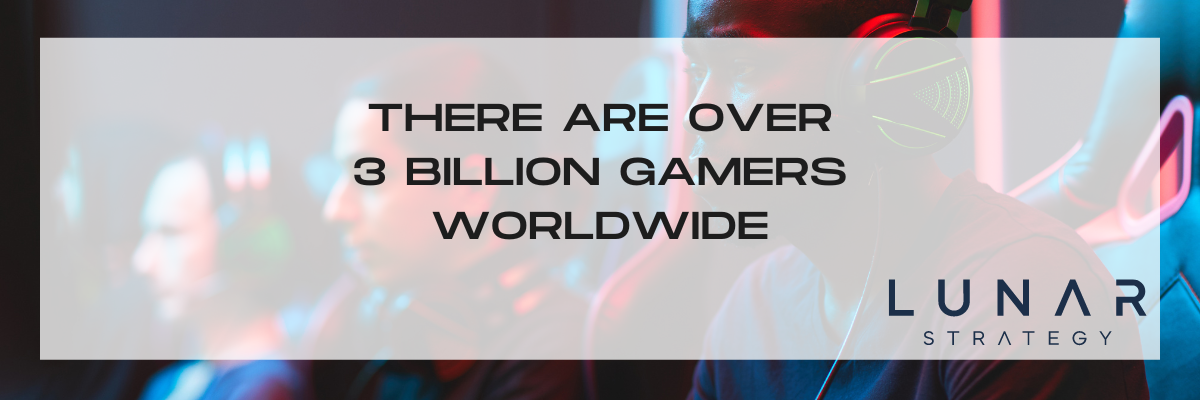 there are over 3 boillion gamers worldwide
