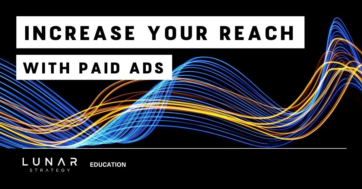 Increase your reach with paid ads