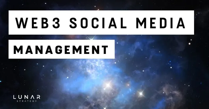 Web3 social media management - www.lunarstrategy.com