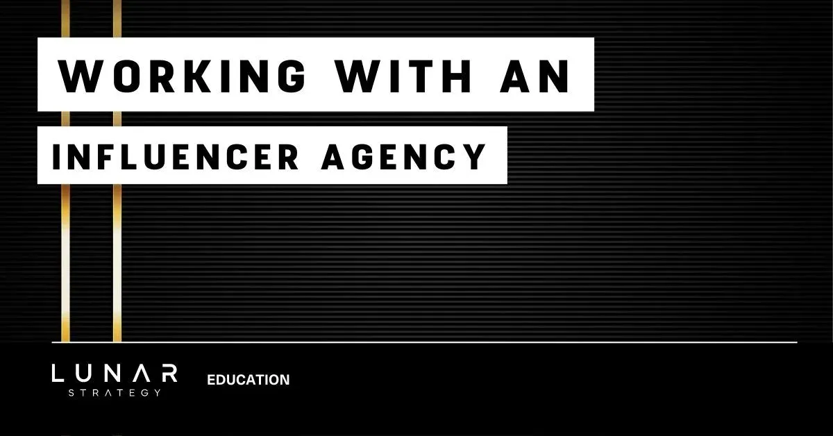 working with an influencer agency