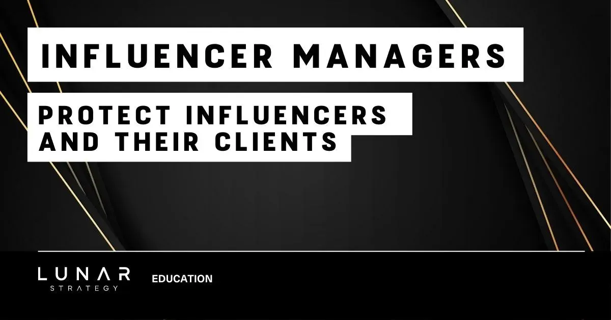 influencer managers protect influencers and their clients