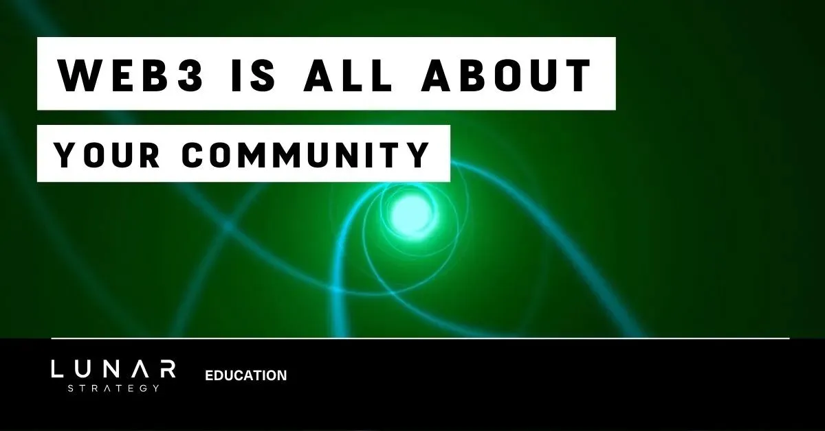 Remember: Web3 is all about Community