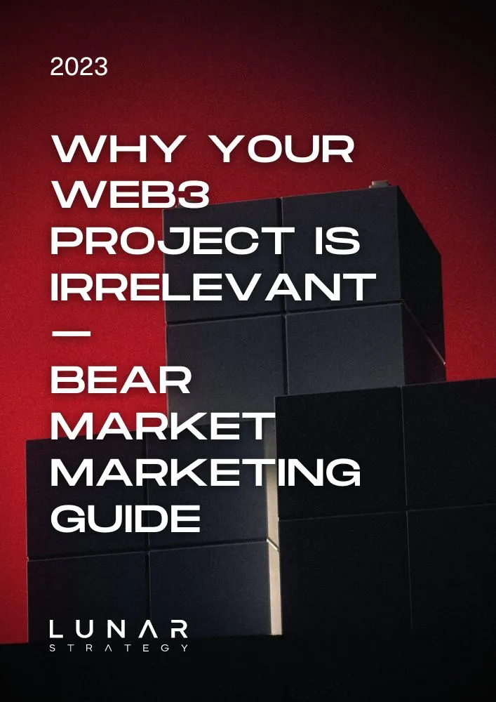 why your web3 project is irrelevant - bear marketing guide