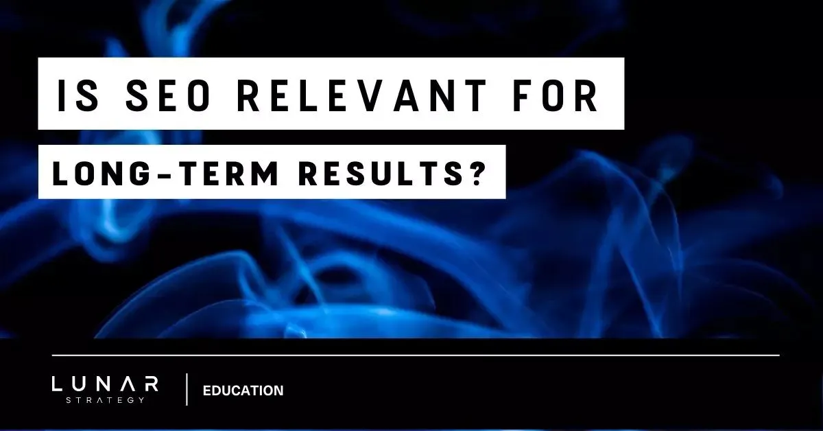 is seo relevant for long-term results?