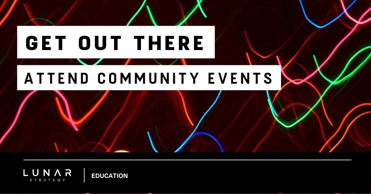 get out there - attend community events