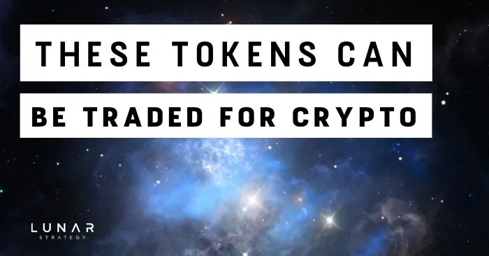 these tokens can be traded for crypto