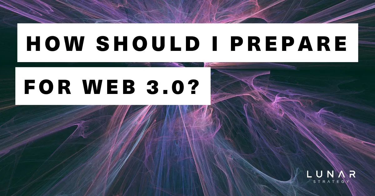 how should I prepare for web 3.0