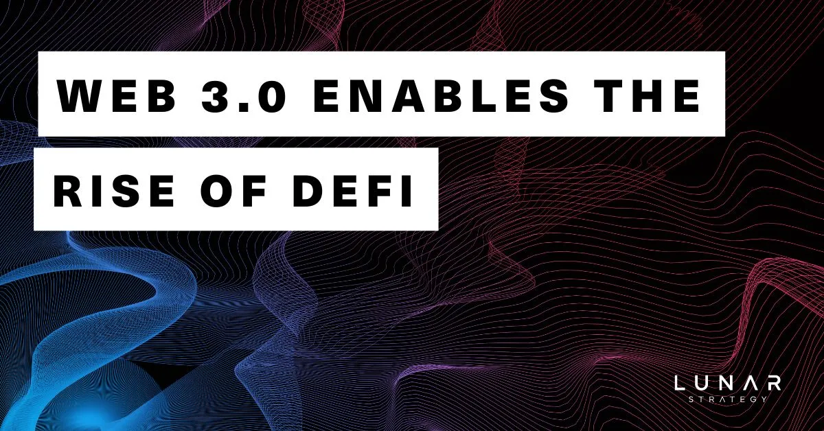 web 3.0 enabled the rise of defi