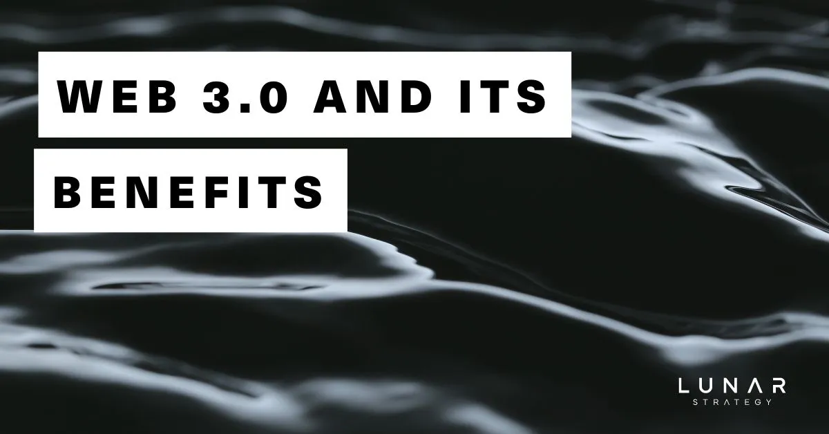 web 3.0 and its benefits