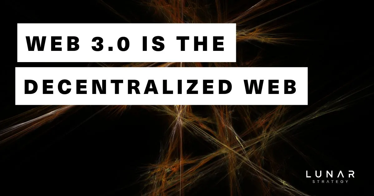Web 3.0 is the decentralized web