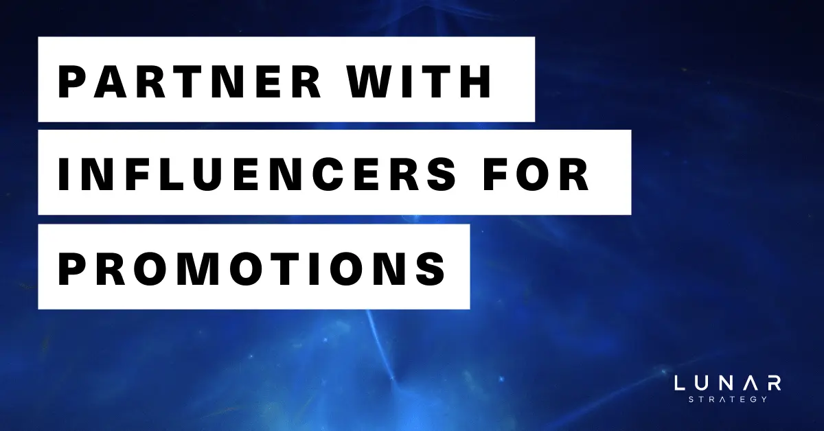 partner with influencers for promotions