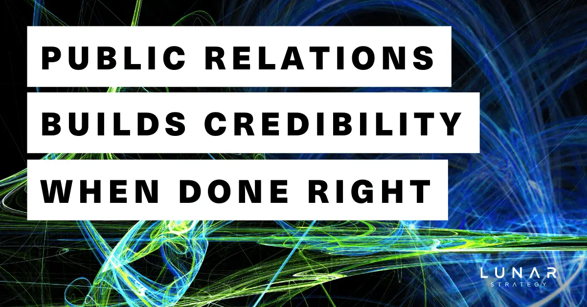 public relations builds credibility when done right