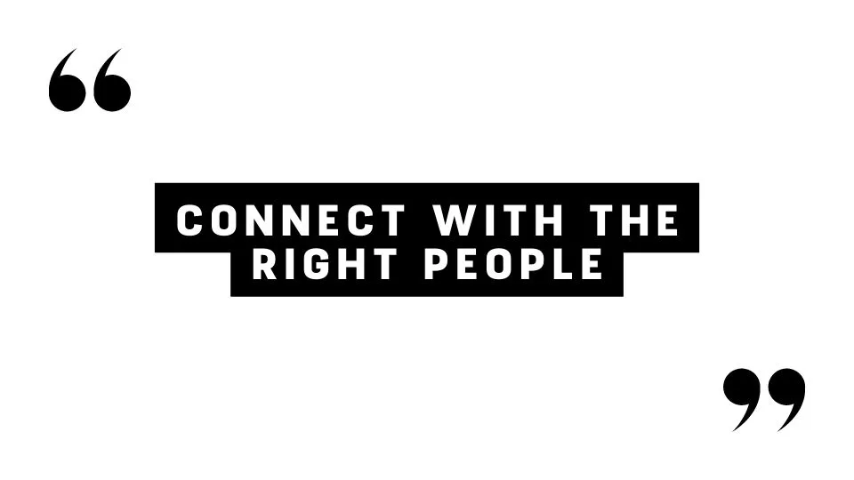 connect with the right people
