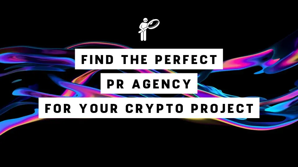 fine the perfect pr agency for your crypto project