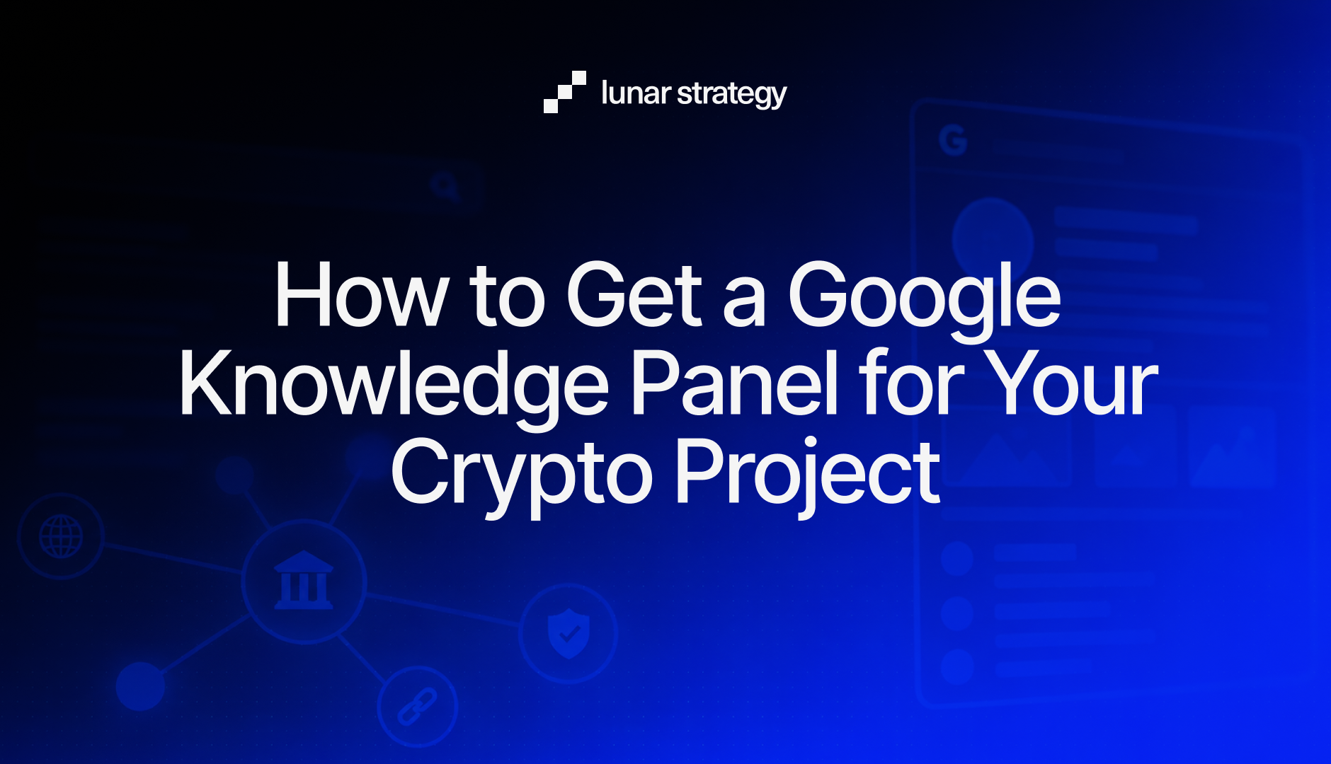 How to Get a Google Knowledge Panel for Your Crypto Project