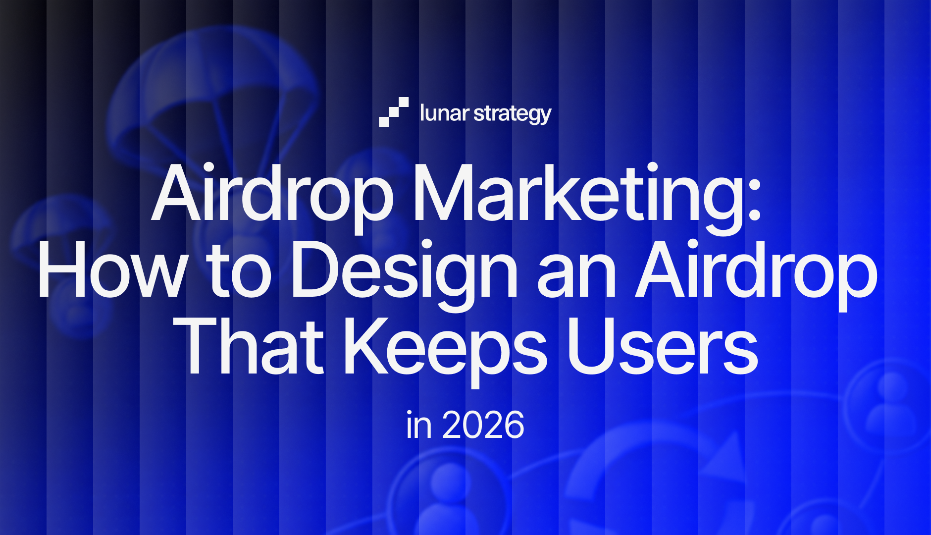 Airdrop Marketing: How to Design an Airdrop That Keeps Users