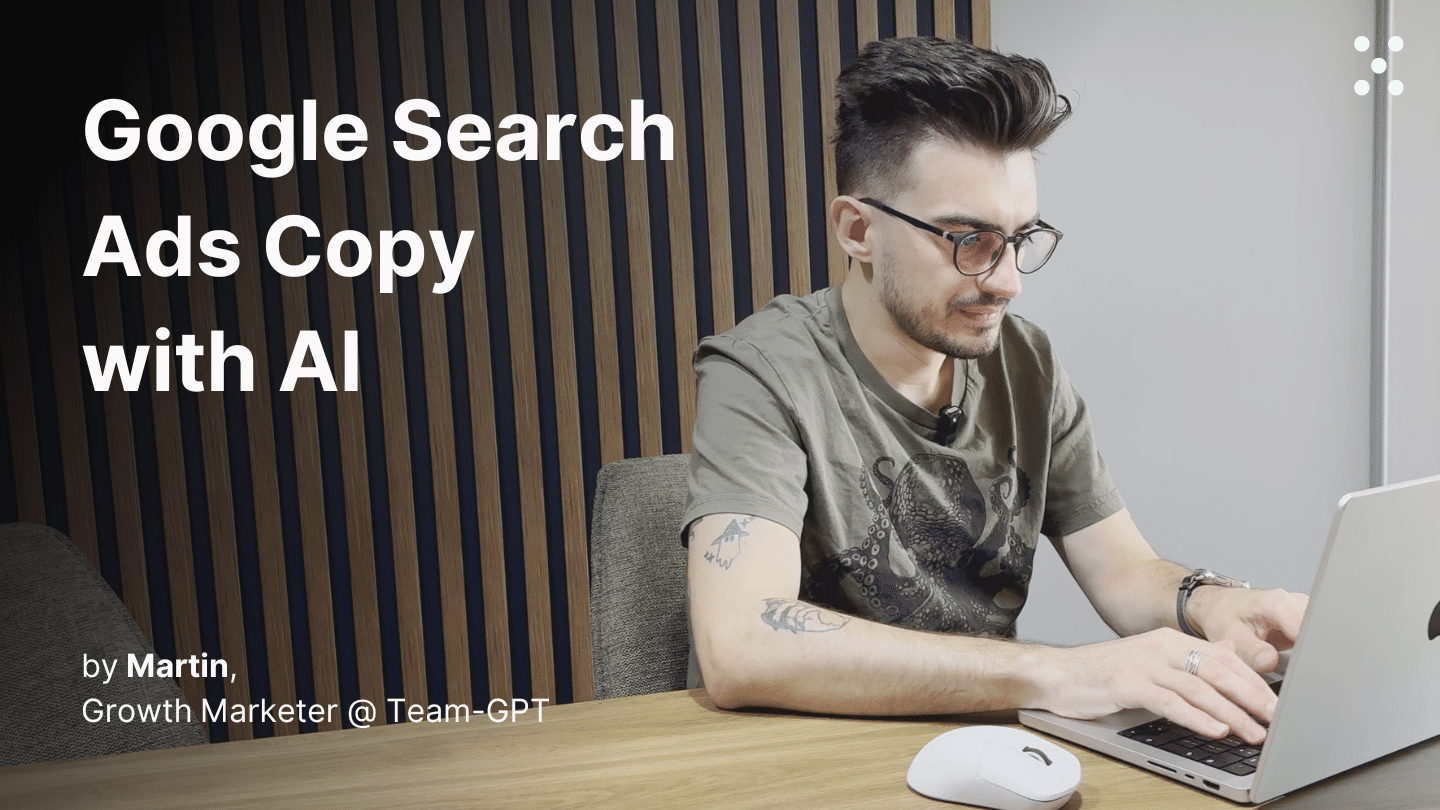 Google Search Ads copy with Team-GPT