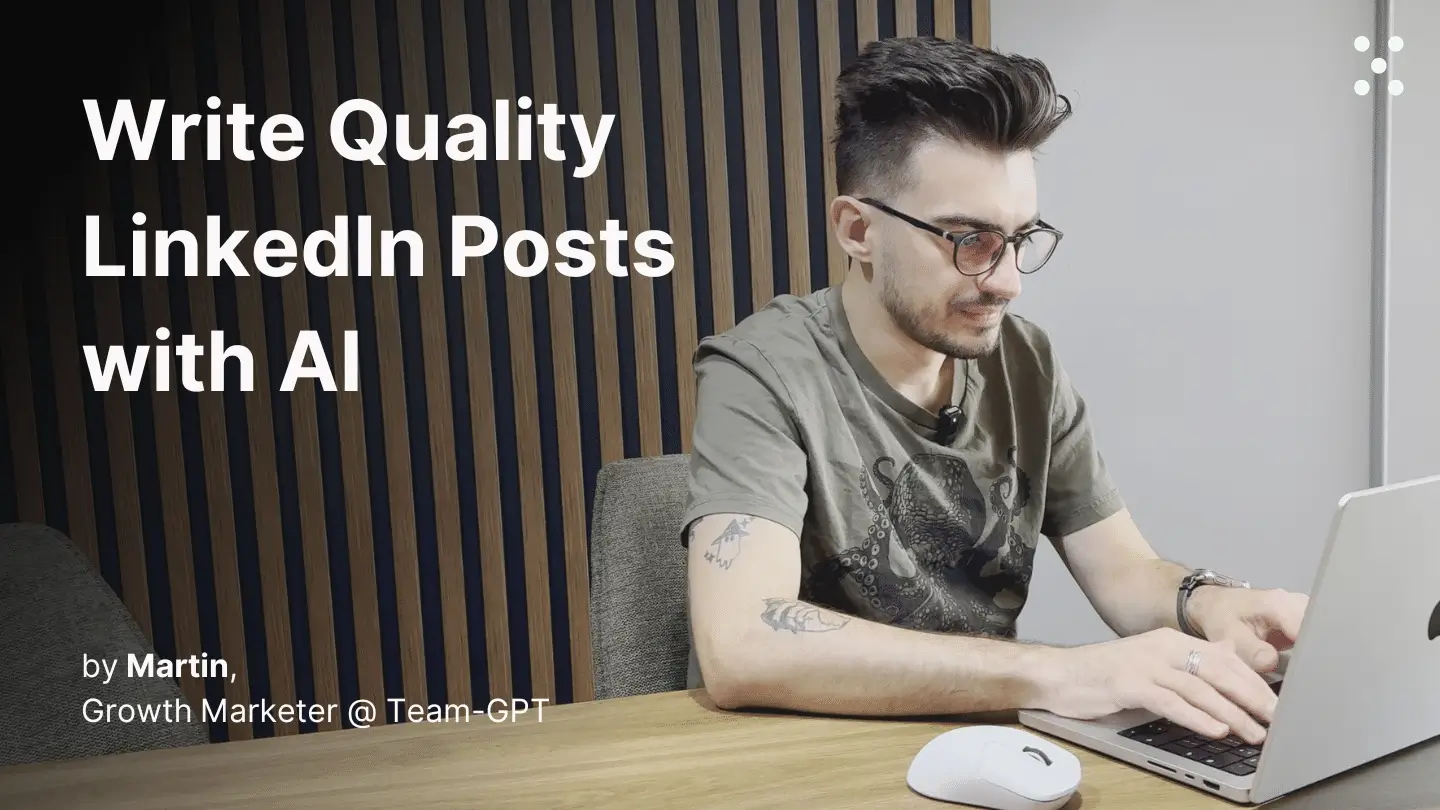 High-quality LinkedIn posts with Team-GPT