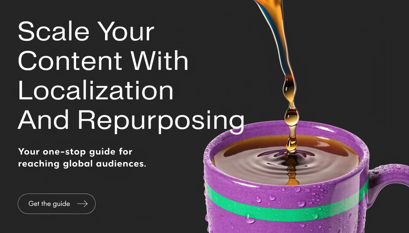A purple coffee mug being filled with coffee with text about global marketing localization and repurposing content.