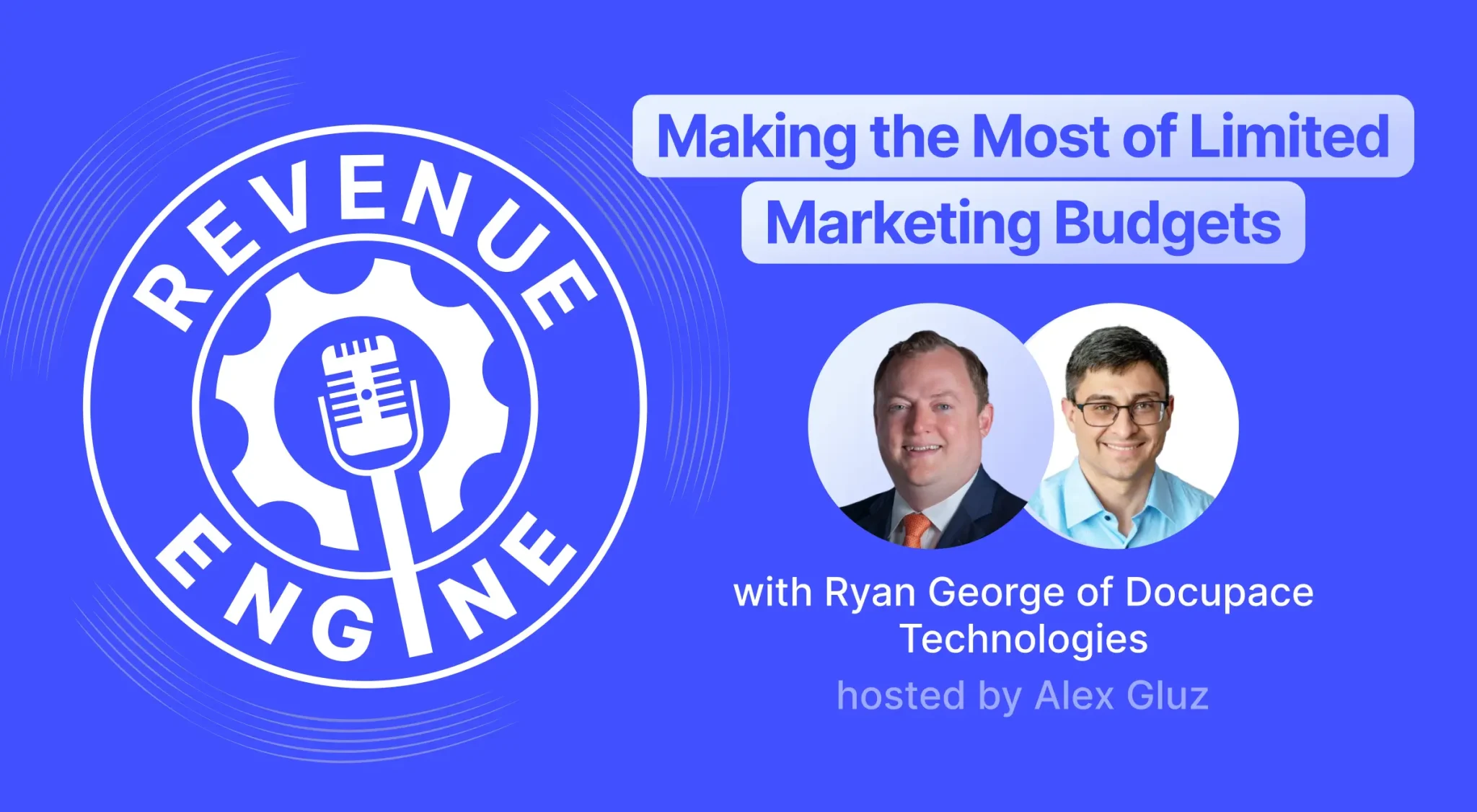 Fintech marketing budget: Ryan George on the Revenue Engine Podcast