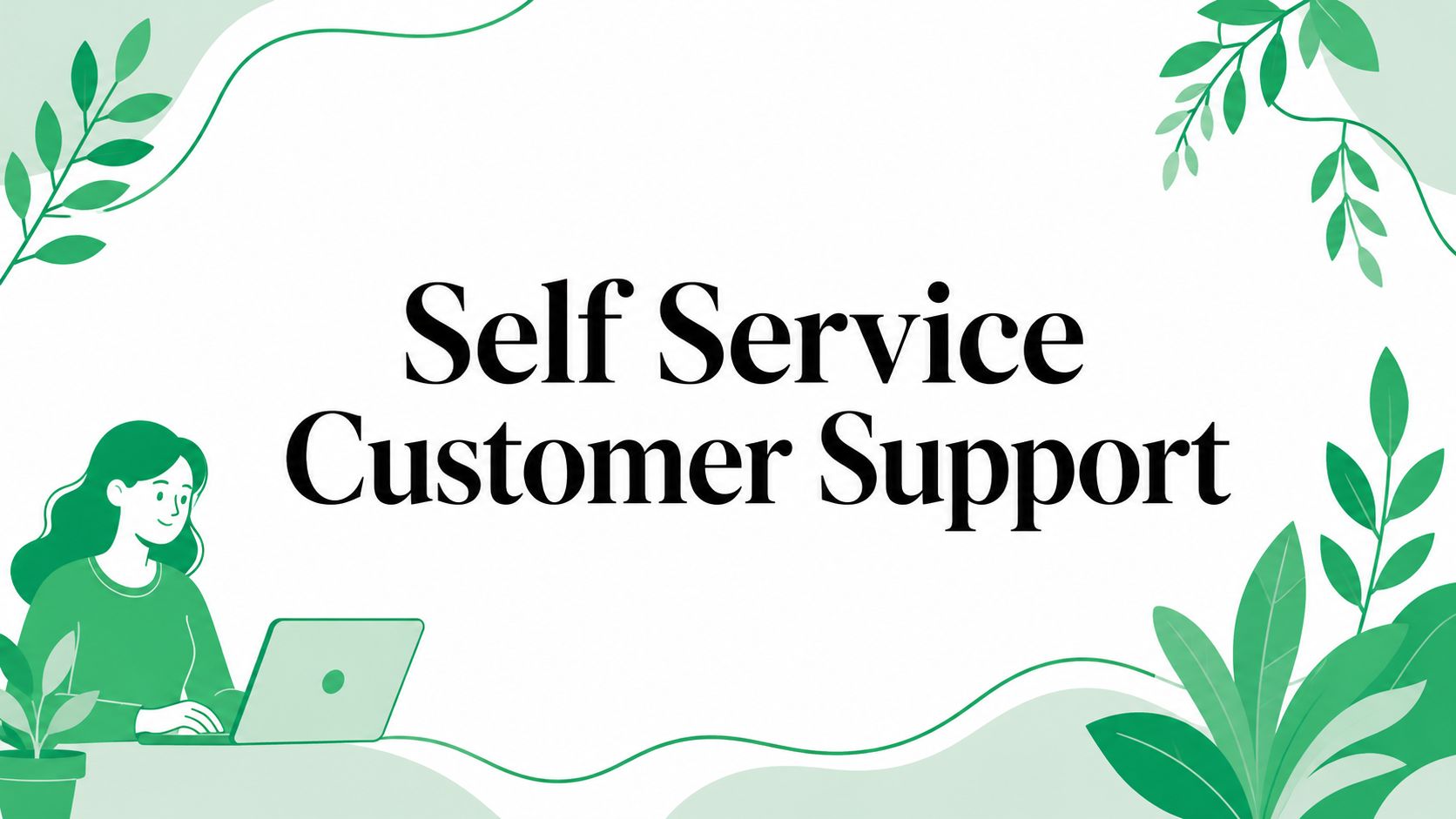 Self Service Customer Support