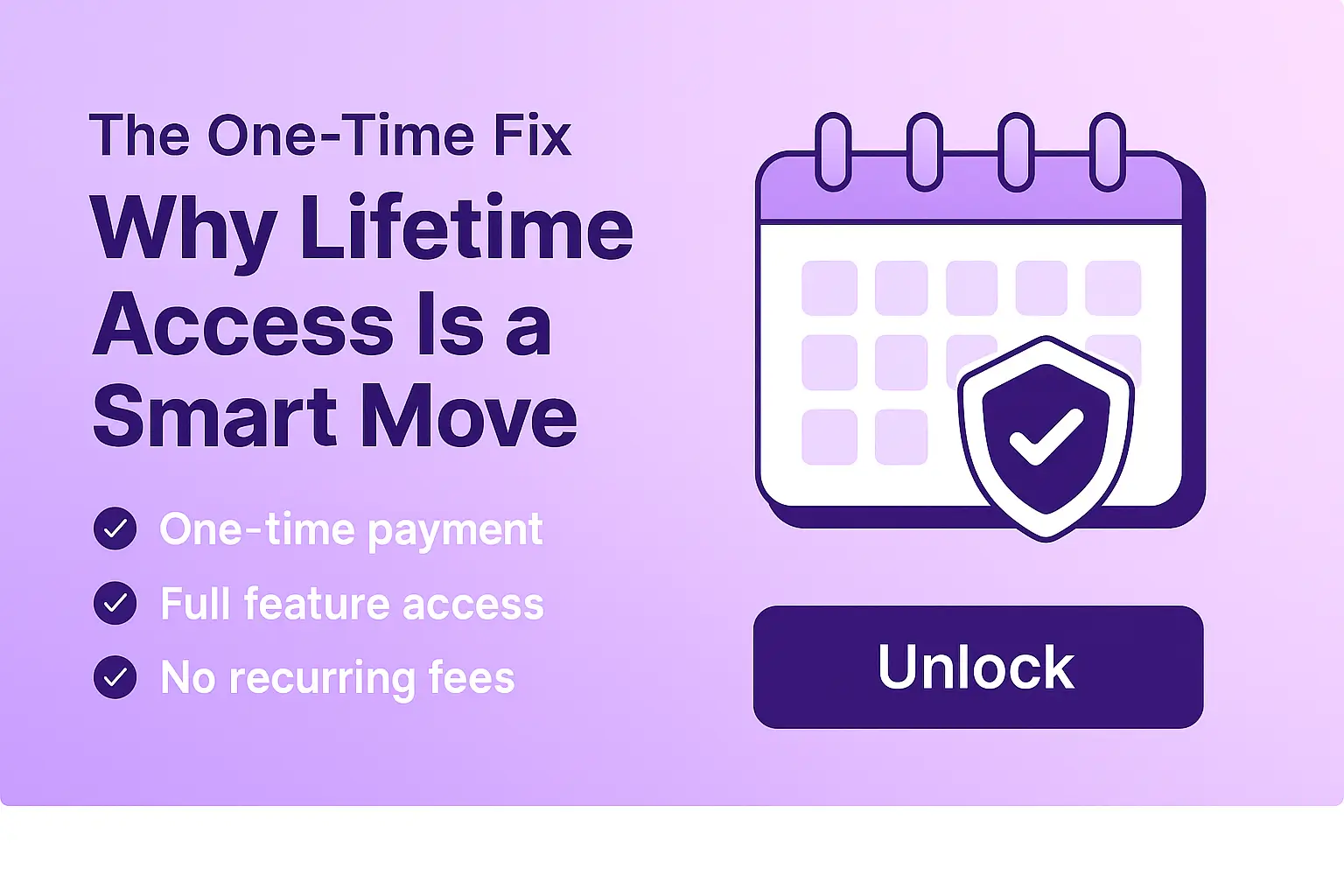 The One-Time Fix: Why Lifetime Access Is a Smart Move