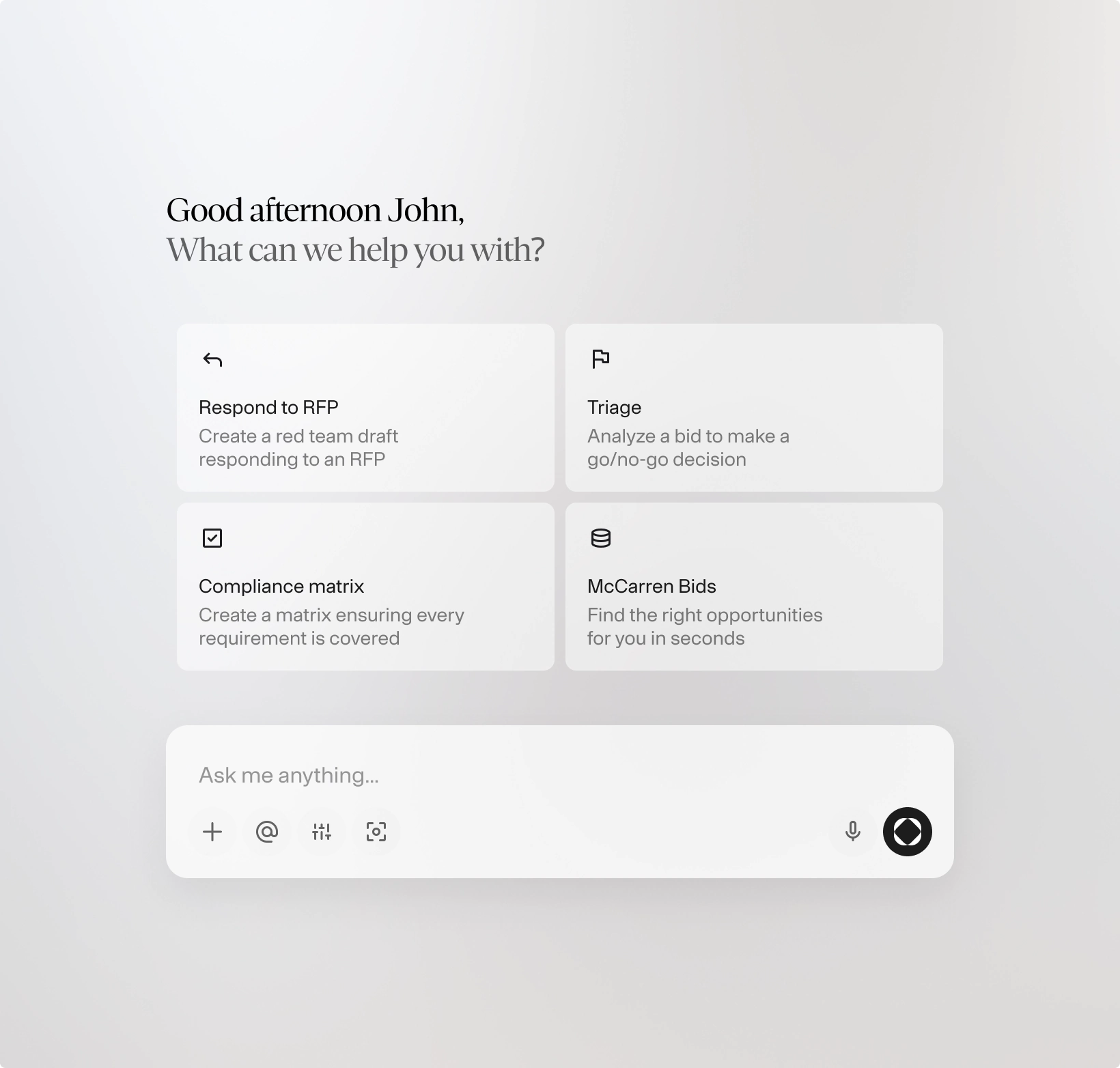 Greeting “Good afternoon John, What can we help you with?” above four action cards—Respond to RFP, Triage, Compliance matrix, McCarren Bids—and a bottom input bar.