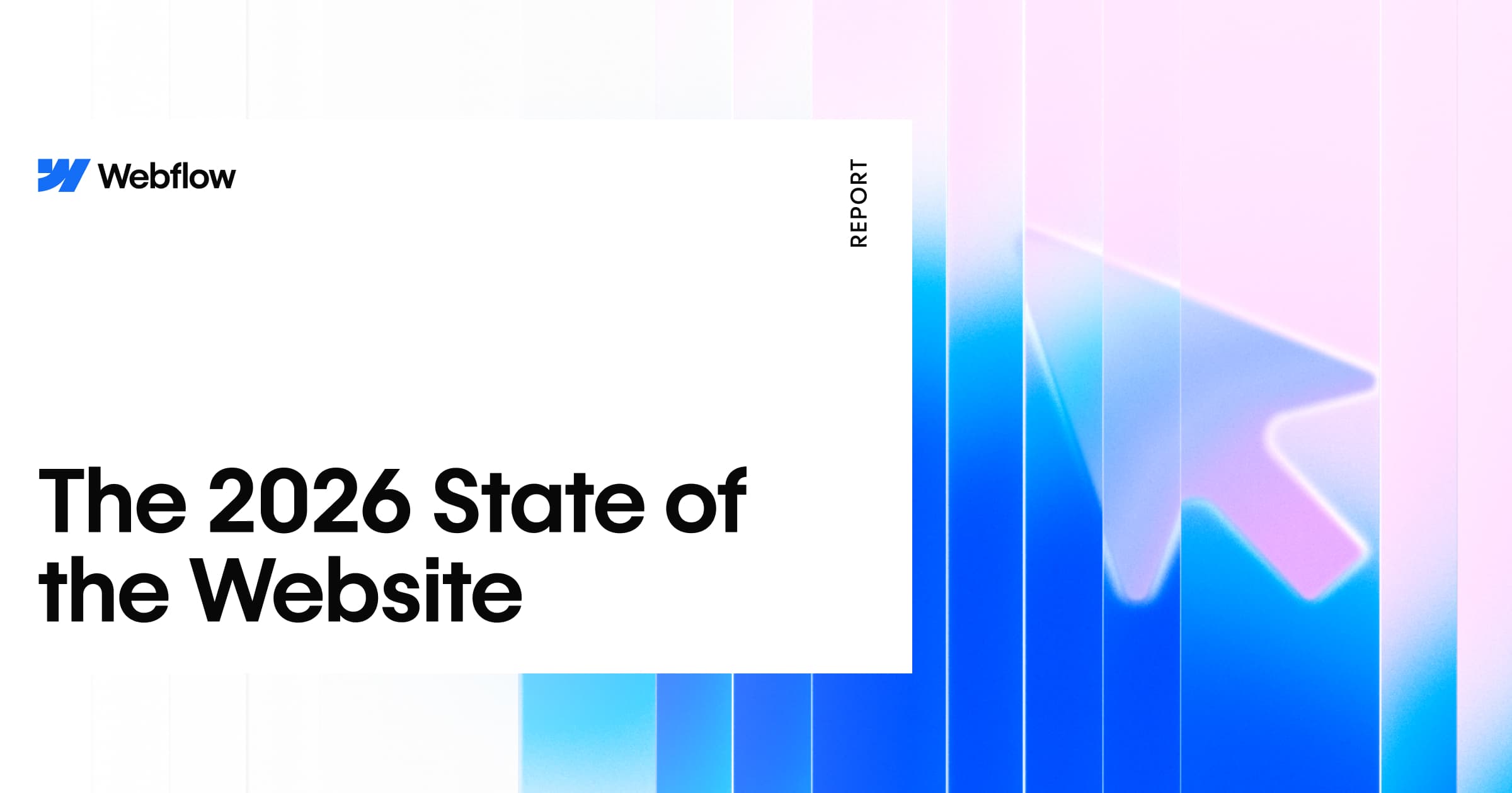 The 2026 State of the Website Report | Webflow