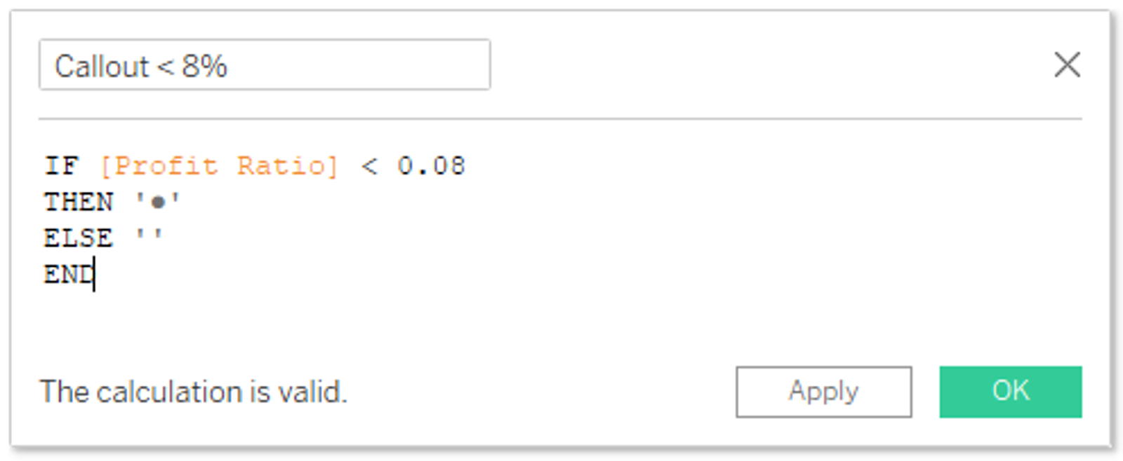 Callout <8% = IF Profit Ratio < 0.08 THEN '●' ELSE '' END