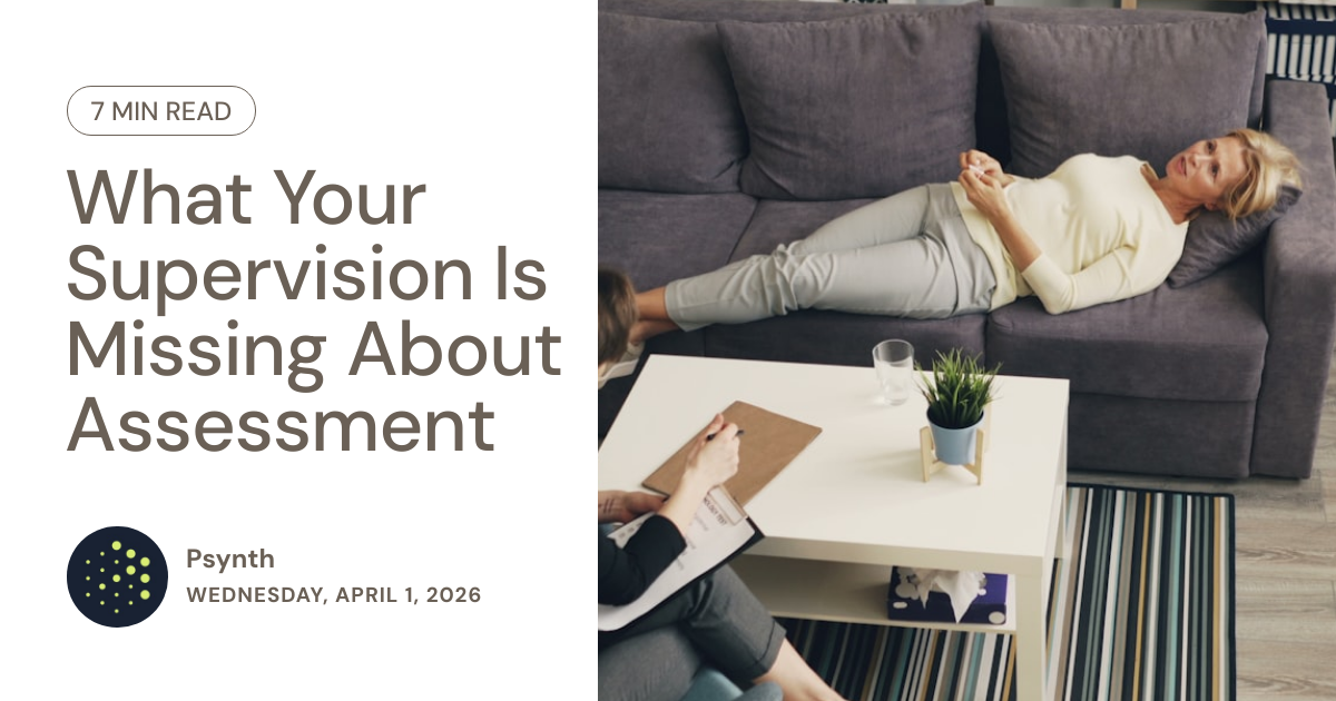 What Your Supervision Is Missing About Assessment