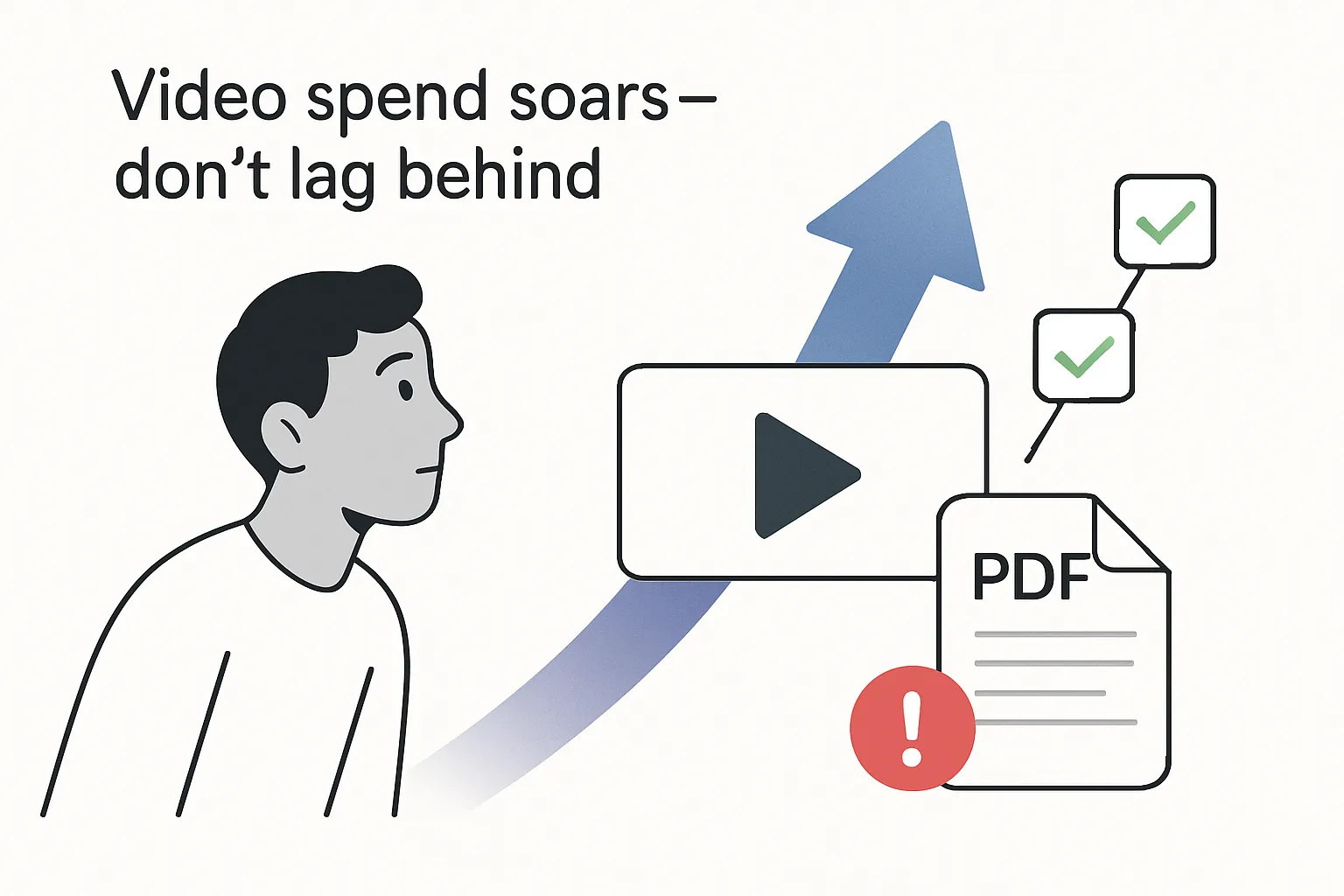 Minimalist illustration of soaring video spend versus fading PDF documents with icons and a character leaning forward