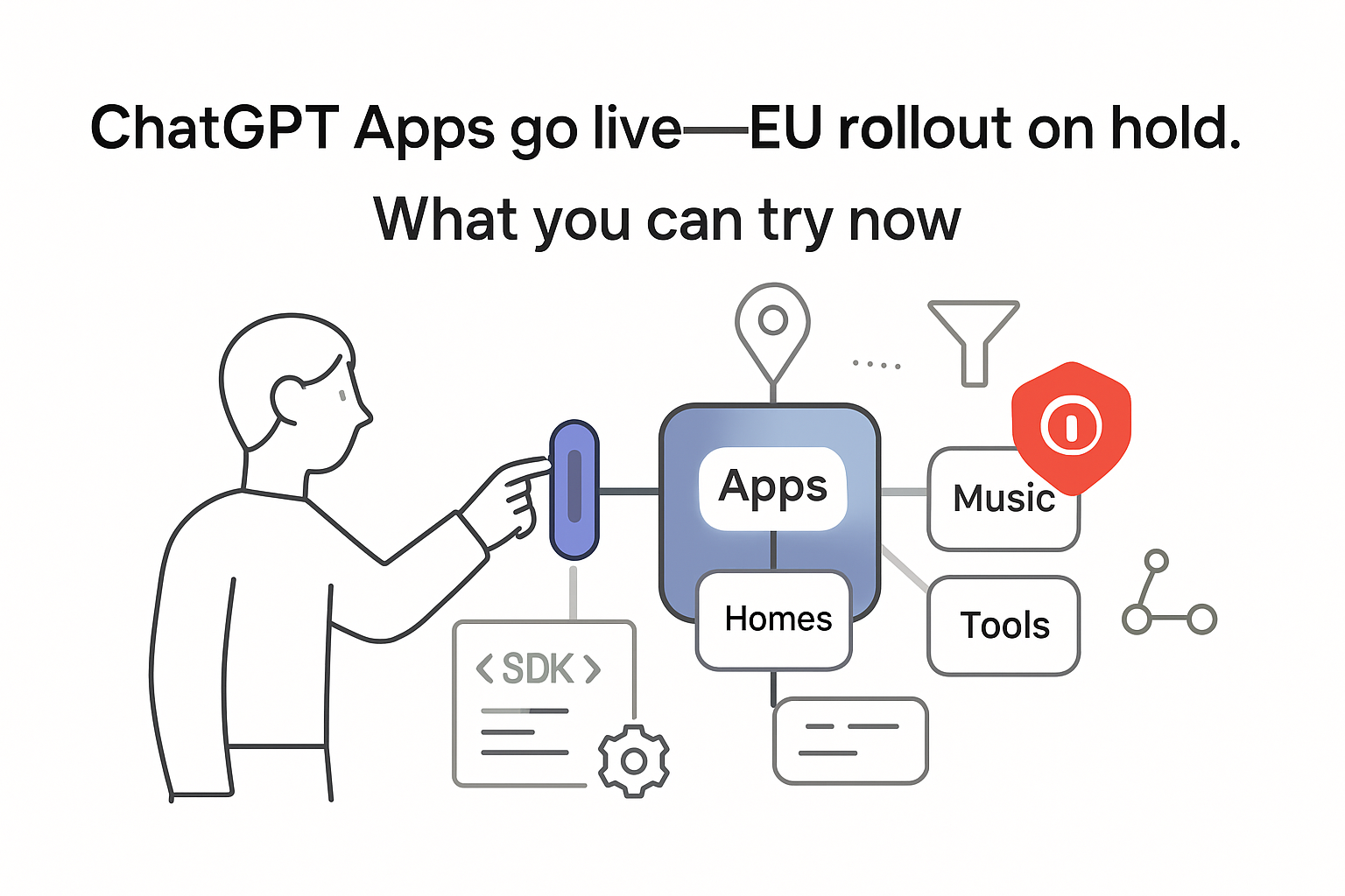 Person toggling apps hub SDK panel EU location pin shield lock pause rollout on hold