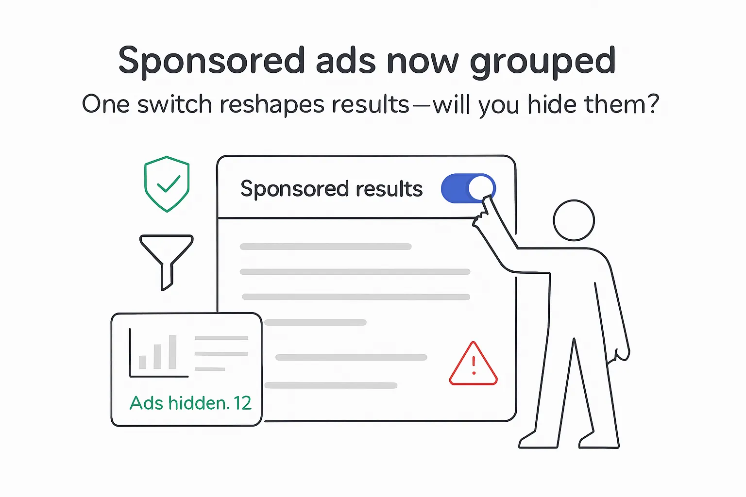 Minimalist illustration of person flipping sponsored results toggle on search panel showing ads hidden badge