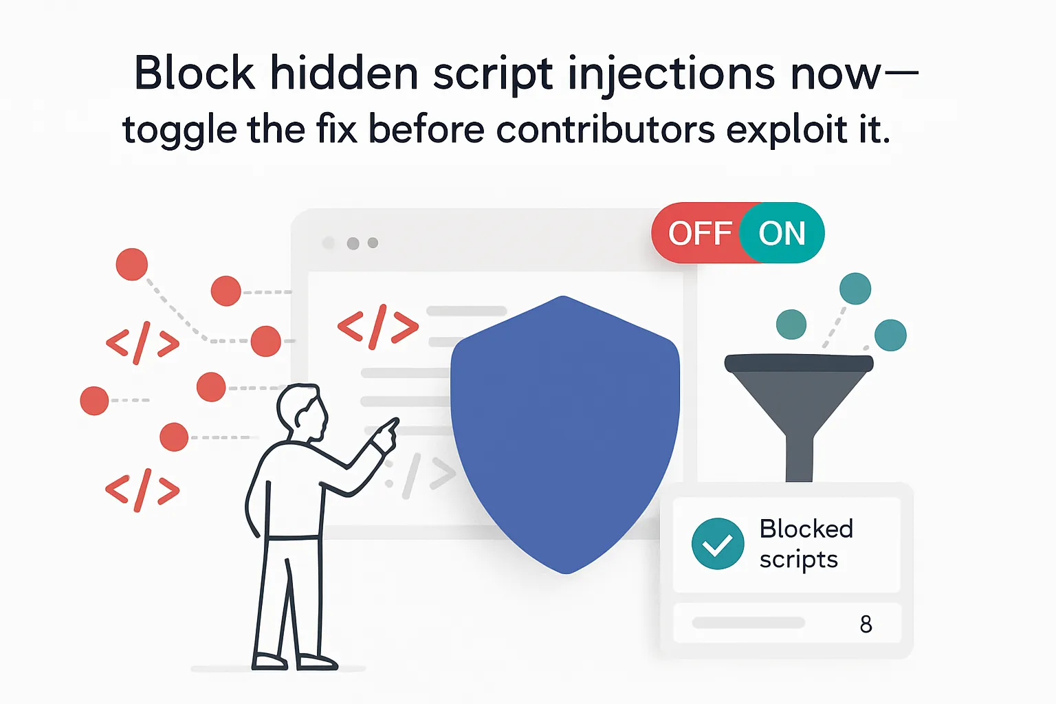 Minimalist security illustration custom JS code panel shield funnel blocking hidden script injections toggle report