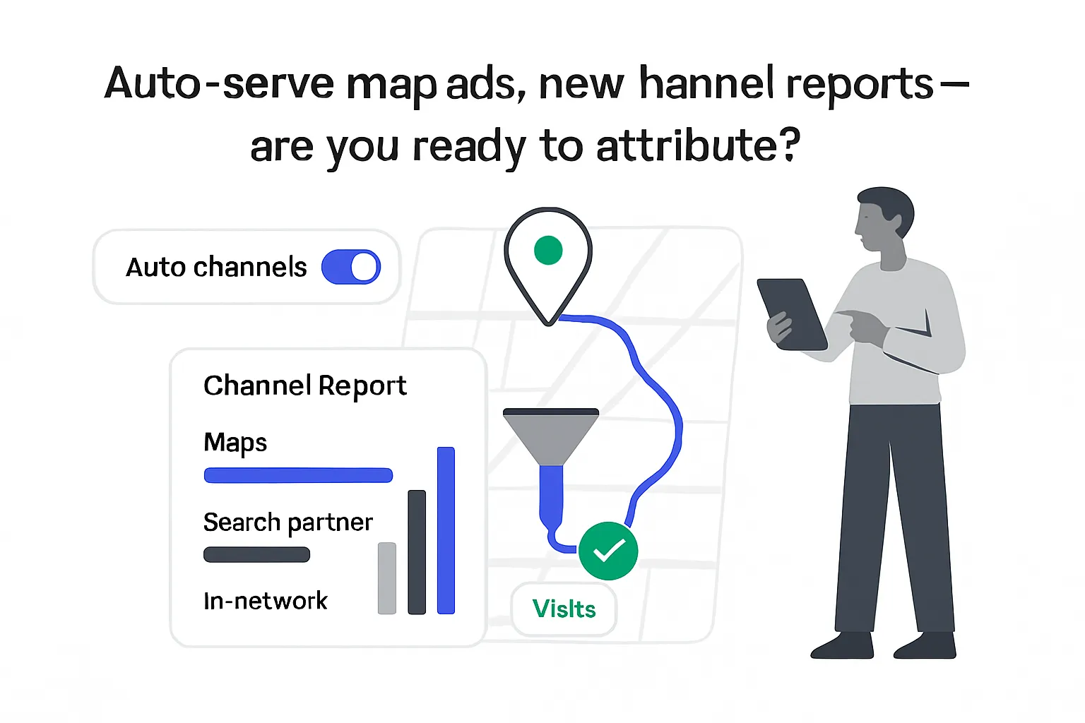 Auto serve map ads channel report tile with store pin auto channels toggle