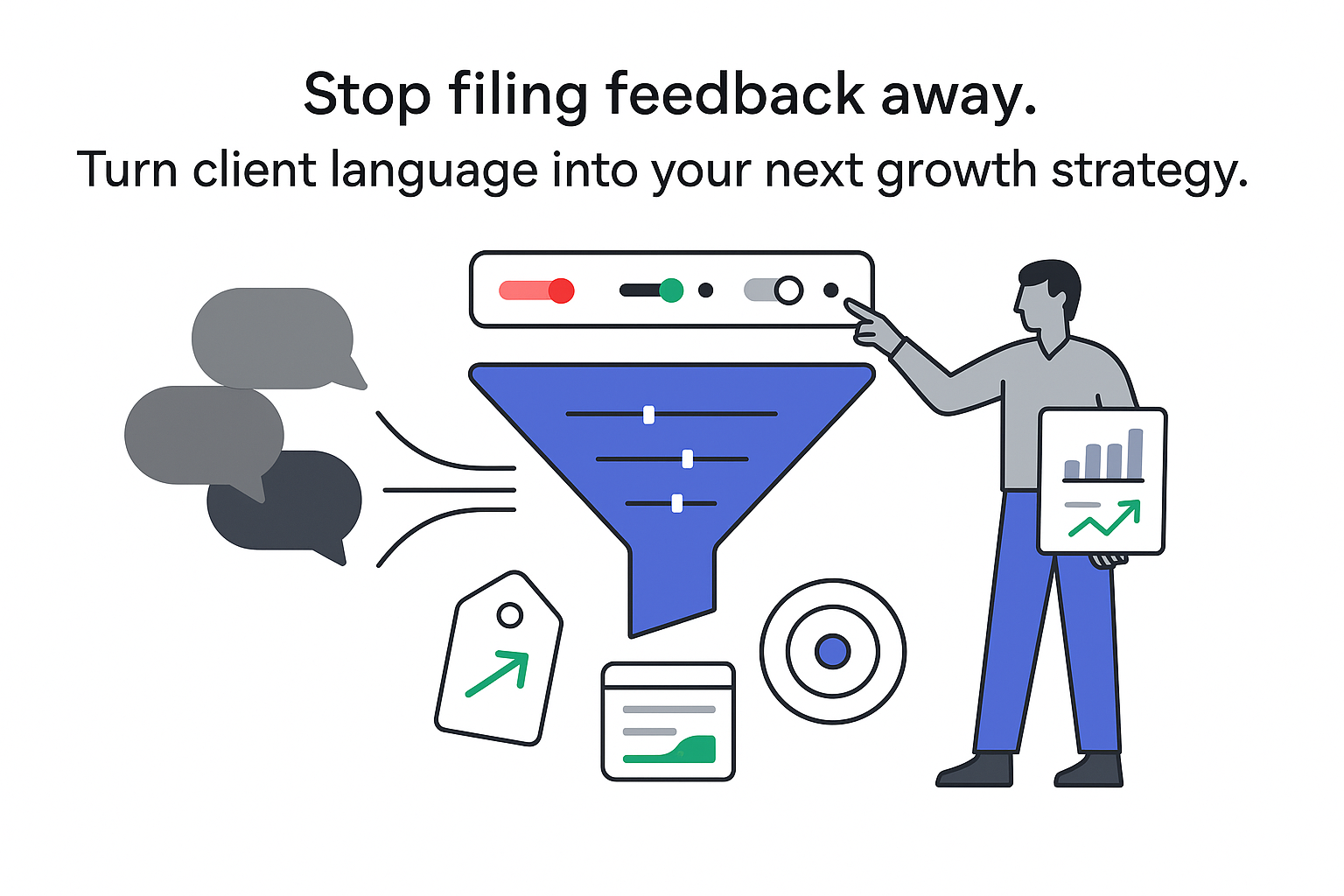 Minimalist B2B illustration speech bubbles funnel processing client feedback into price tag target growth strategy