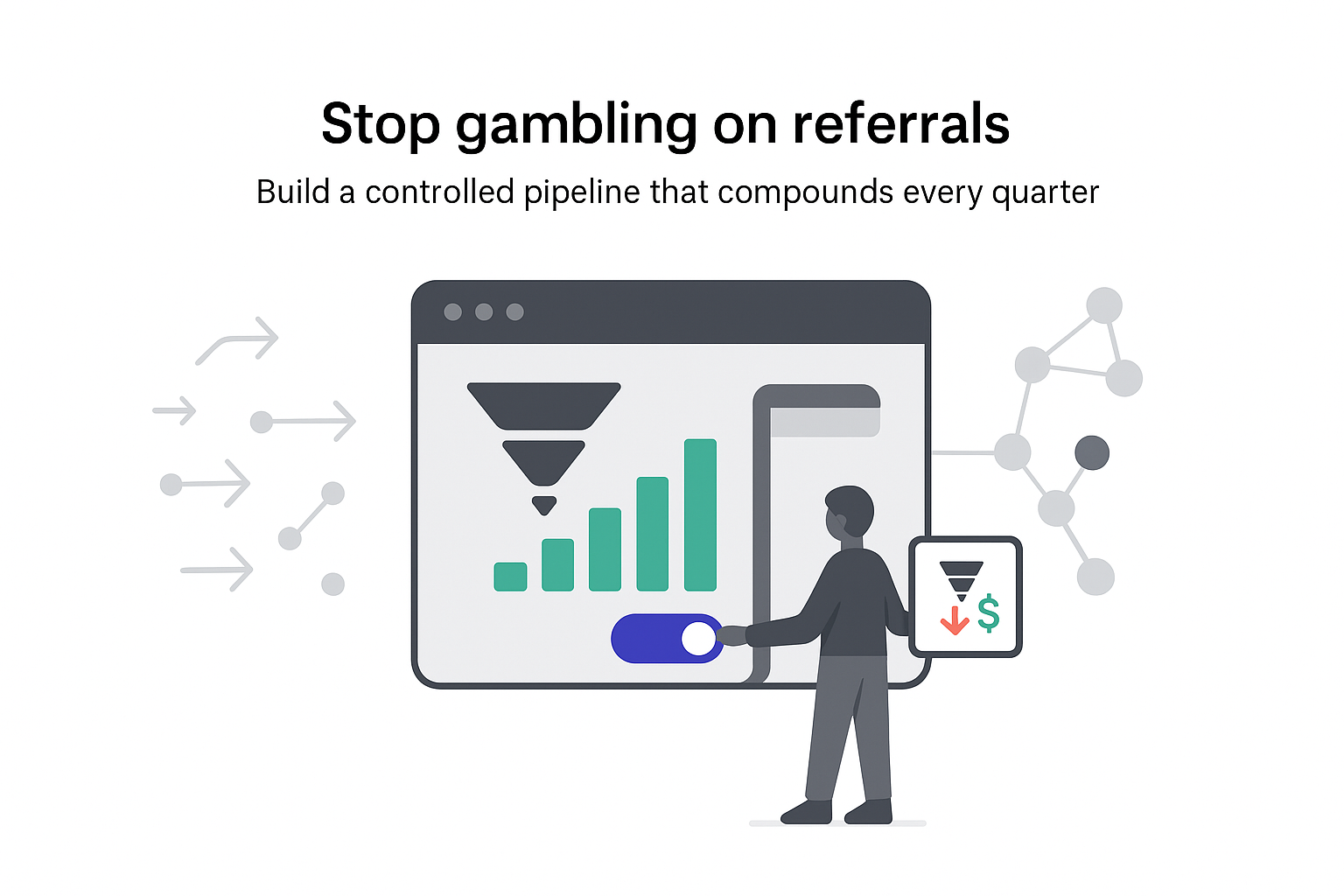 Minimalist referral control dashboard funnel to low cost growth bars organized versus random referrals