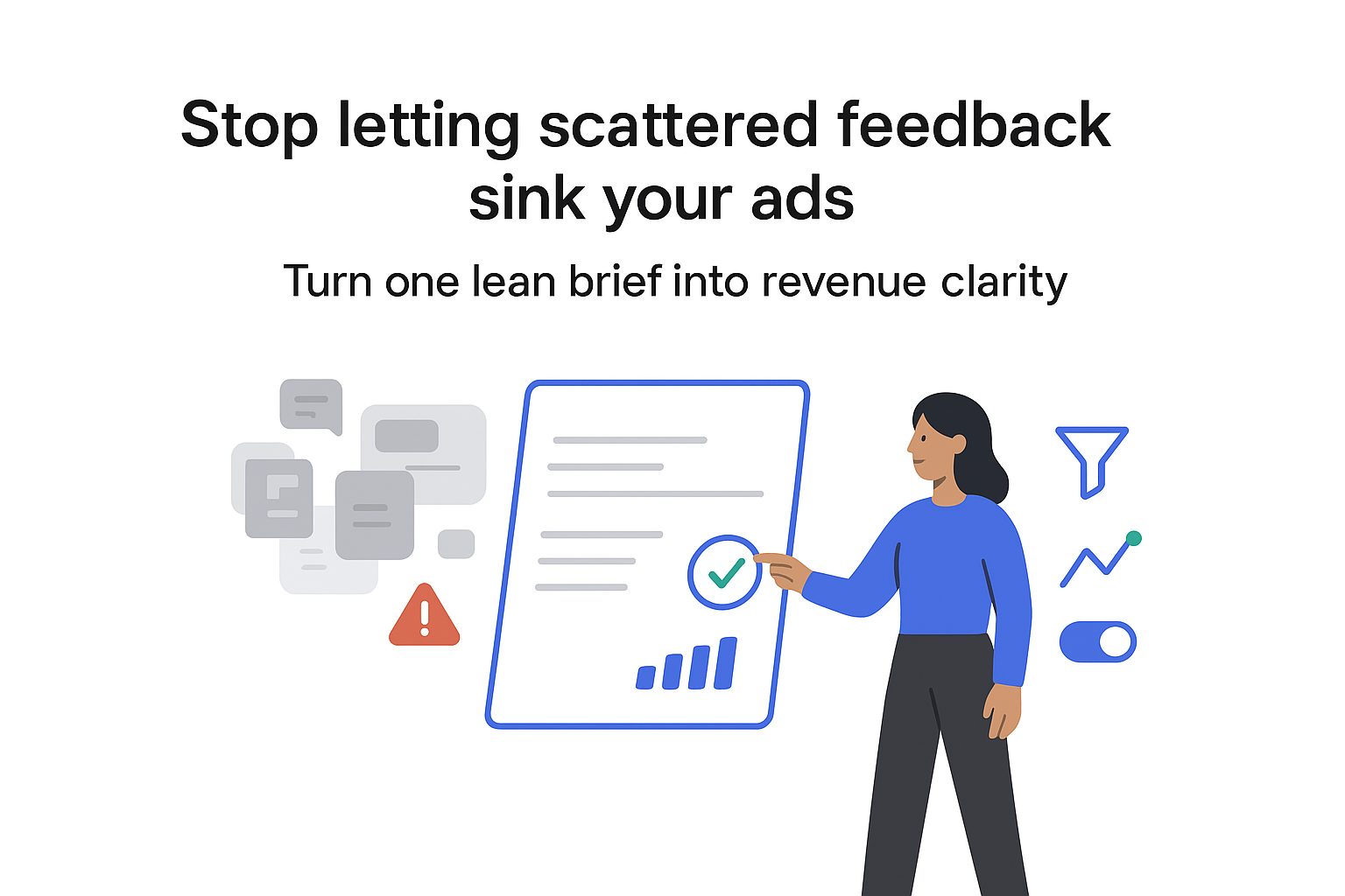 Minimalist tech illustration one page brief with approval badge transforming chaotic feedback into organized UI