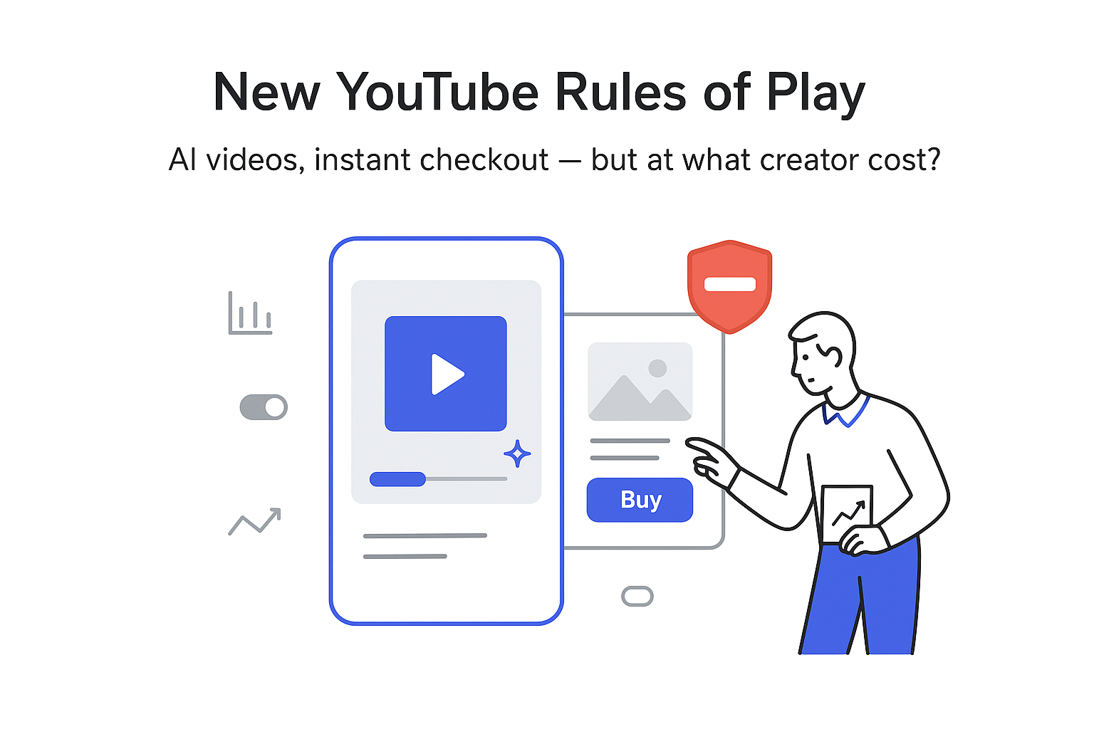 Minimalist dashboard illustration showing YouTube AI videos instant checkout and creator cost concerns