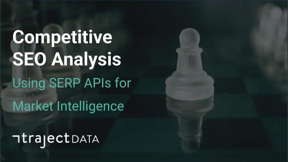 SERP API dashboard for competitive intelligence