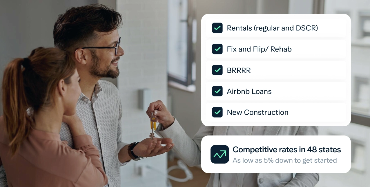 A real estate agent hands a set of keys to a couple in a modern home. A checklist highlights various loan options: rentals, fix and flip, BRRRR, Airbnb, and new construction. Text mentions competitive rates in 48 states with 5% down.
