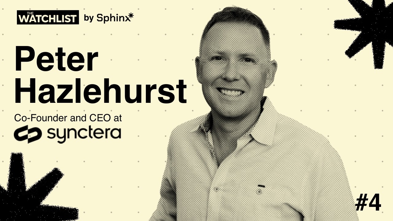 Peter Hazlehurst CEO of Synctera on The Watchlist podcast