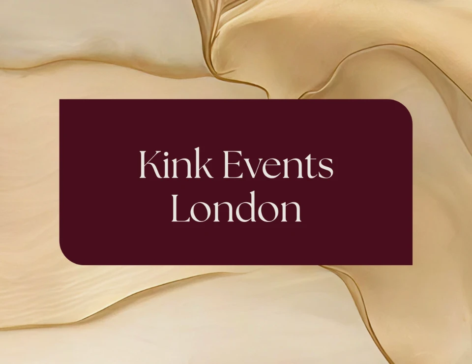 The Top 15 Kink Events in London