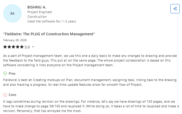 Review for Fieldwire by Bishnu A., a project engineer in construction, rated 5 out of 5 stars, titled “Fieldwire: The PLUG of Construction Management,” praising drawing markups, document management, task linking, and real-time updates, while noting lag and slow reupload times during drawing revisions.