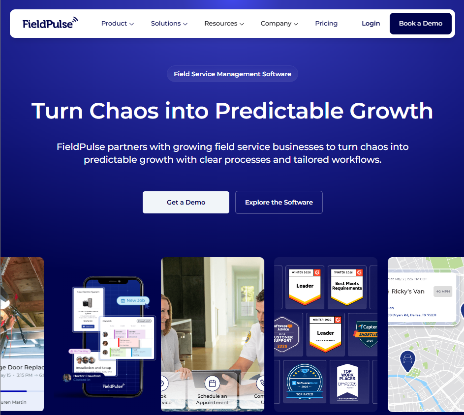 FieldPulse homepage with the headline “Turn Chaos into Predictable Growth,” text describing field service management software for growing businesses, buttons for “Get a Demo” and “Explore the Software,” and visuals showing mobile tools, scheduling, awards, and map features.