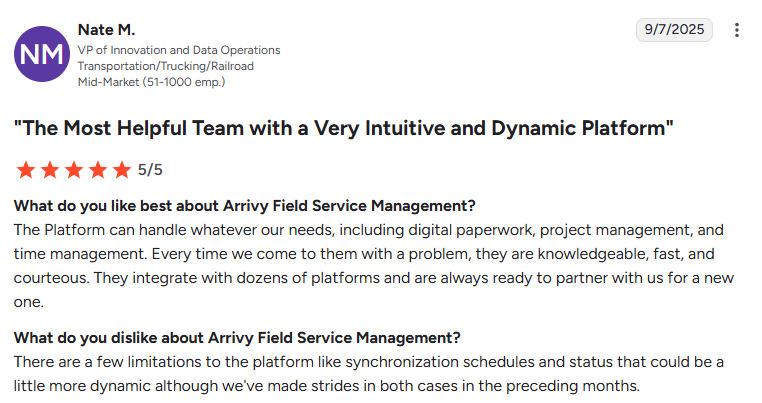 Review for Arrivy Field Service Management by Nate M., rated 5 out of 5 stars, titled “The Most Helpful Team with a Very Intuitive and Dynamic Platform,” praising digital paperwork, project management, time management, strong support, and integrations, while noting a few platform limitations.