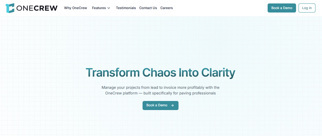 Screenshot of the OneCrew homepage promoting project management software built for paving professionals, featuring the headline “Transform Chaos Into Clarity” and a call-to-action to book a demo.