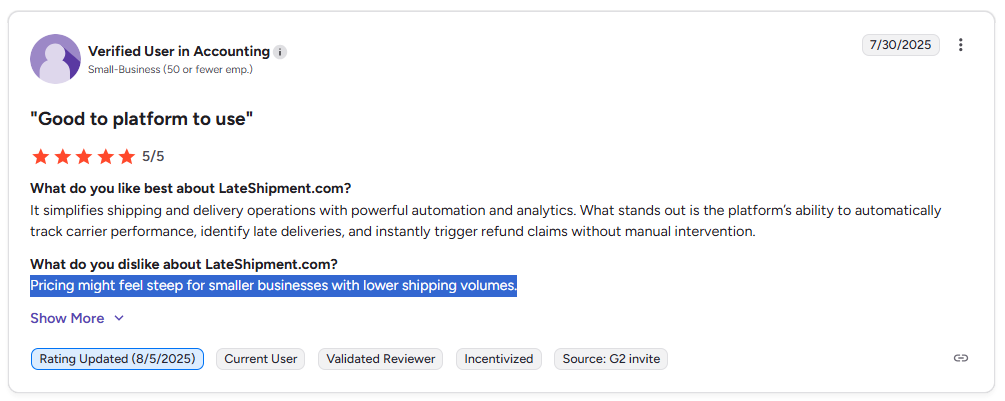 LateShipment Customer complaint: Pricing might feel steep for smaller businesses
